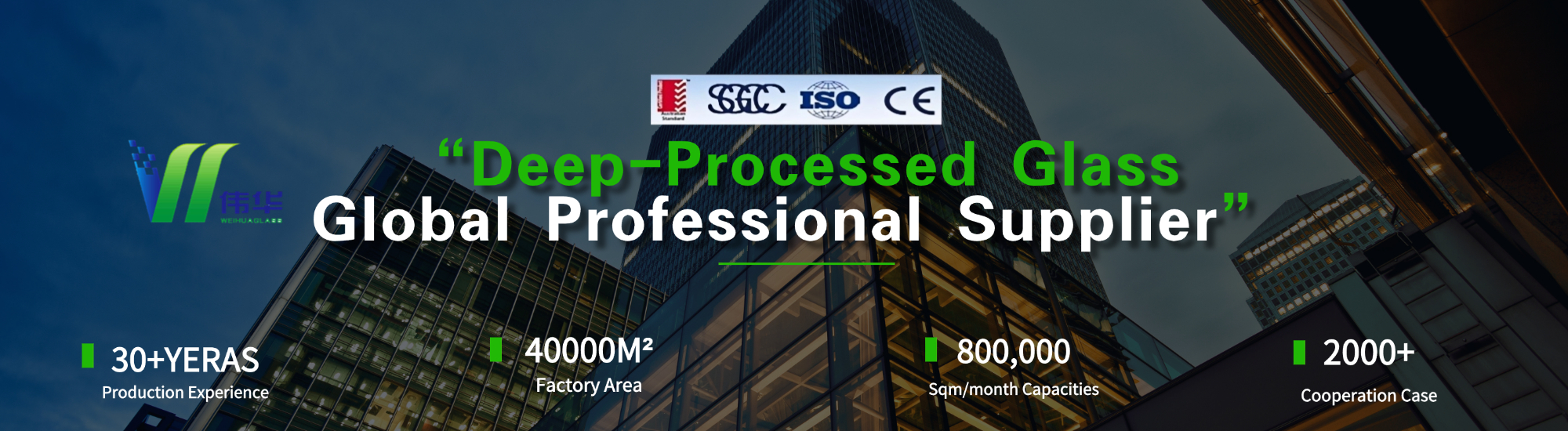 Deep processed architectural glass supplier with CE, ISO, SGCC certifications and 30 years production experience